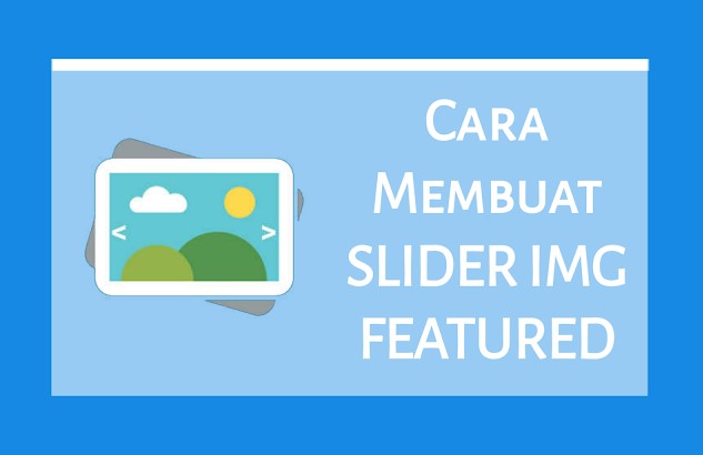 Cara Membuat Featured Post Slider 