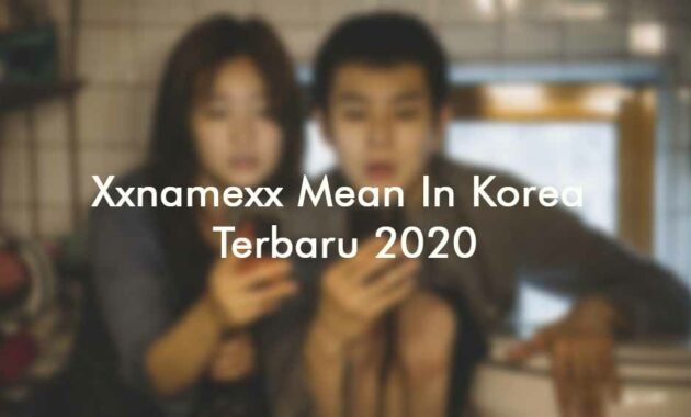 Featured image of post Xxnamexx Mean In Korea Apk Untuk pengguna ponselpintar yang mencari xxnamexx mean in indonesia twitter video download free