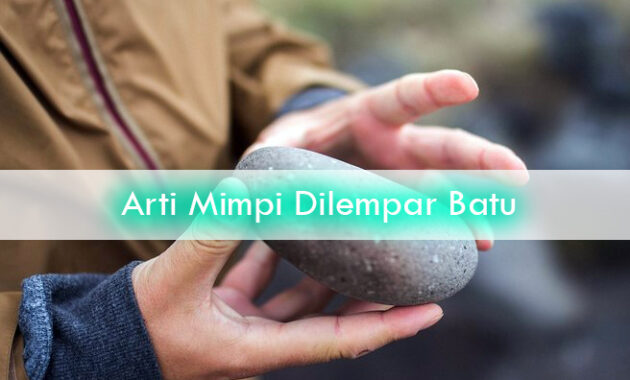 Arti-Mimpi-Dilempar-Batu