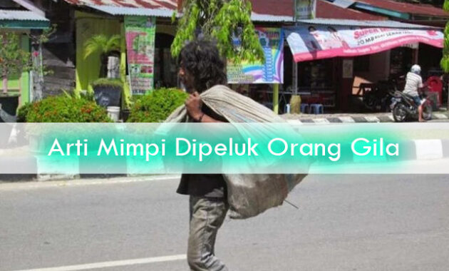 Arti-Mimpi-Dipeluk-Orang-Gila-1