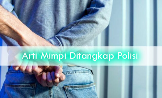 Arti-Mimpi-Ditangkap-Polisi-2