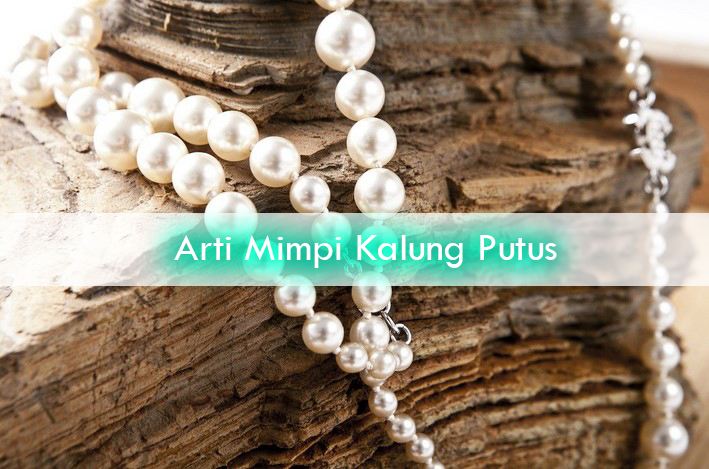 ♖ Mimpi kalung putus di leher togel