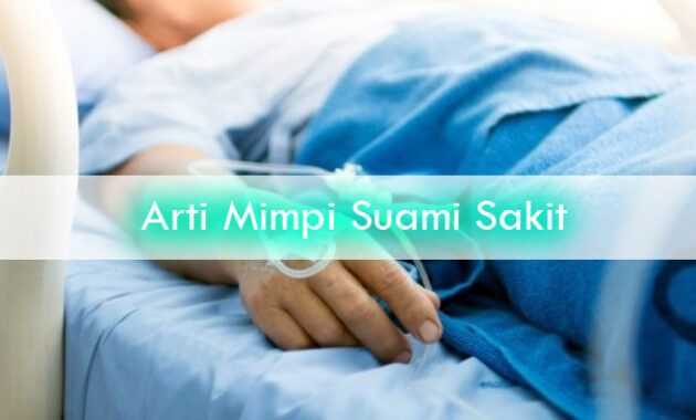 Arti-Mimpi-Suami-Sakit