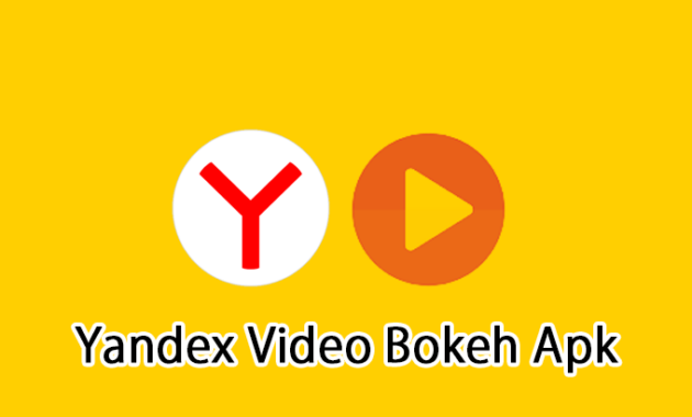 Yandex Video APK Viral Banyak Bokehnya